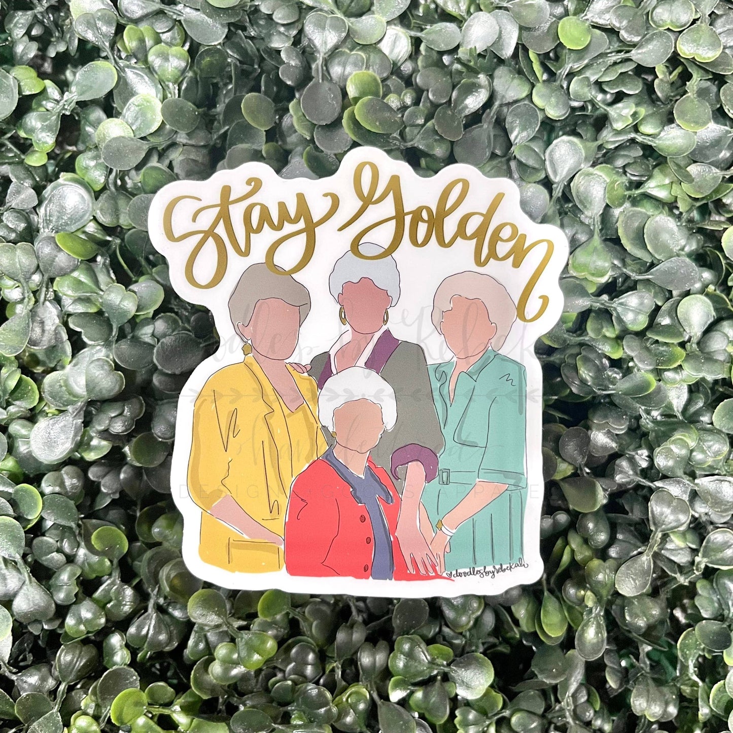 Stay Golden Sticker- Doodles By Rebekah